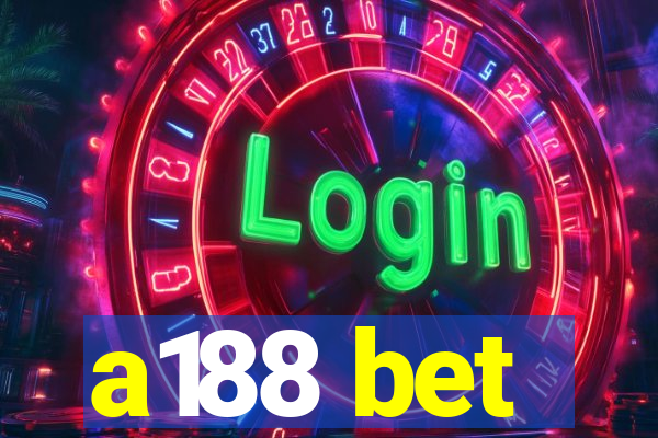 a188 bet